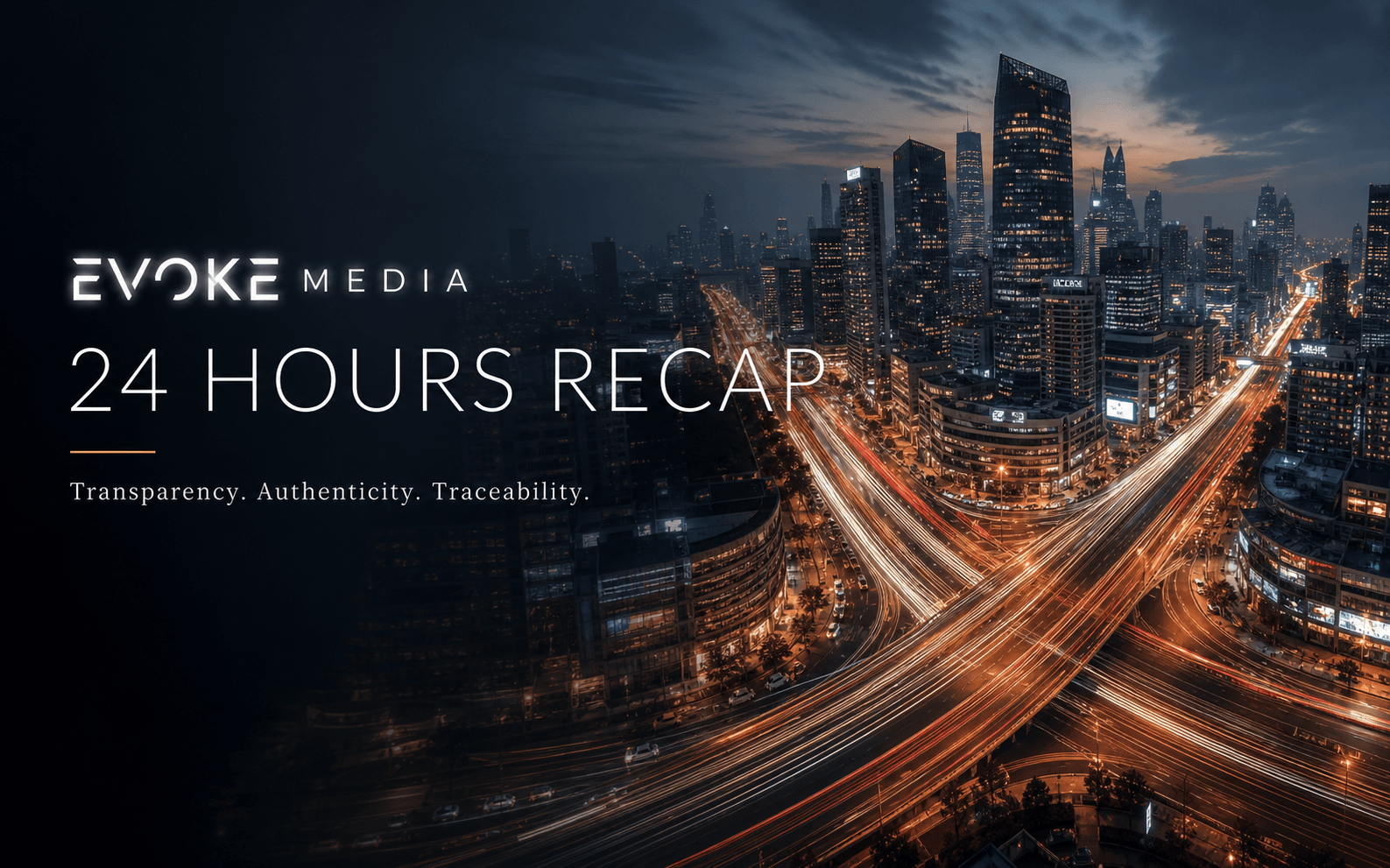 EVOKE Media 24 Hours Recap hero showing a modern city at night with illuminated skyscrapers and sweeping traffic light trails.